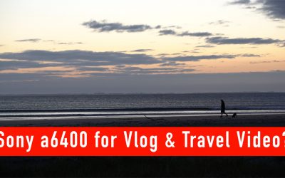Using Sony a6400 for Travel & Vlog Video?