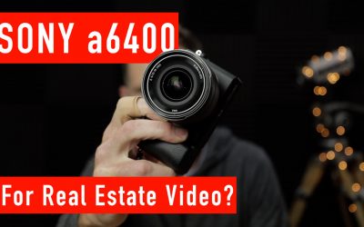 Sony a6400 for Shooting Real Estate Video